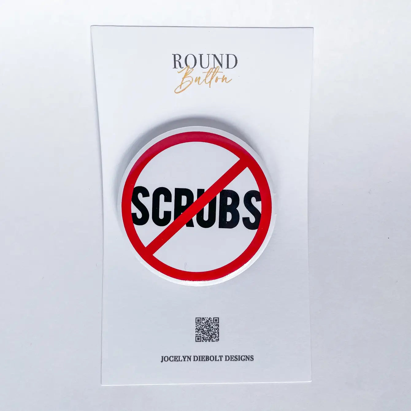 No Scrubs TLC Round Button with Backing