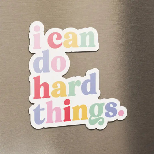 I Can Do Hard Things Magnet