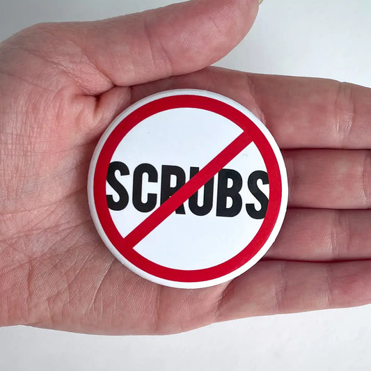 No Scrubs TLC Round Button with Backing