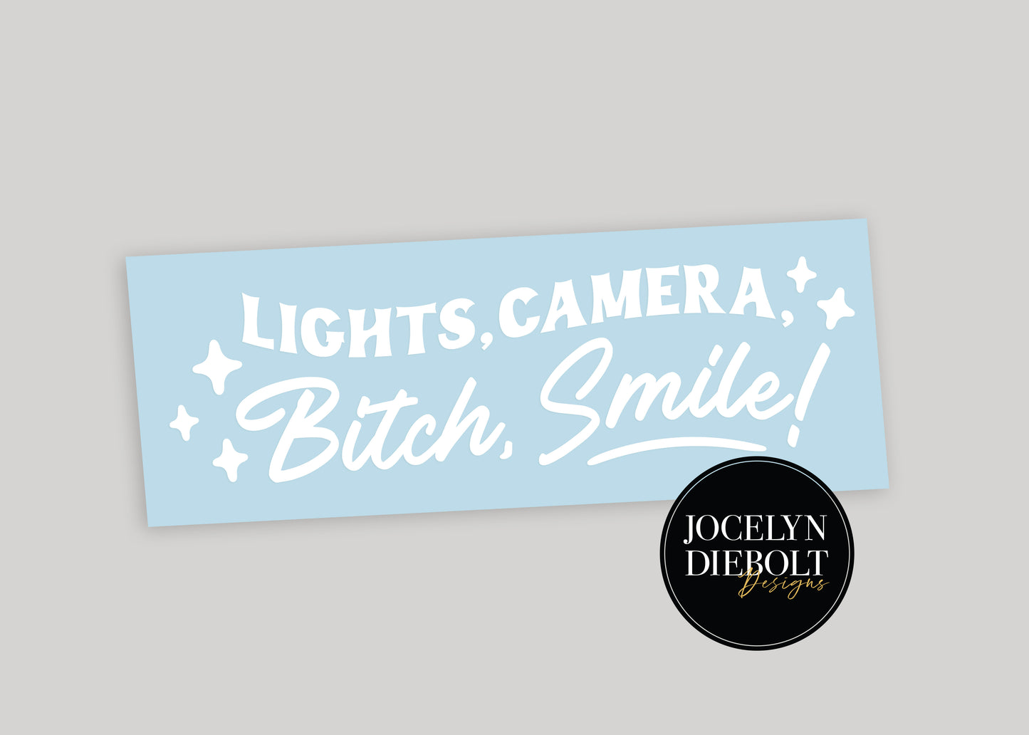 Lights Camera B*tch Smile Taylor Swift Mirror Decal